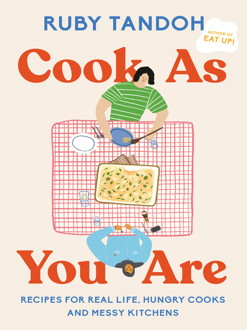 Title details for Cook As You Are by Ruby Tandoh - Available